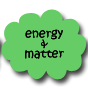 energy & matter